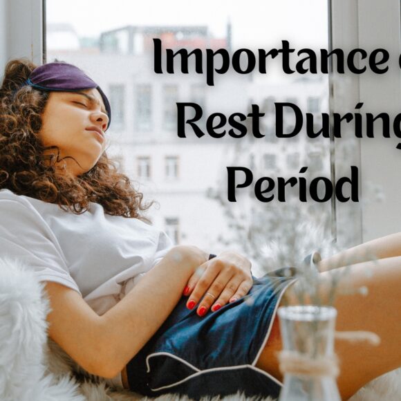 Importance of Rest During Period