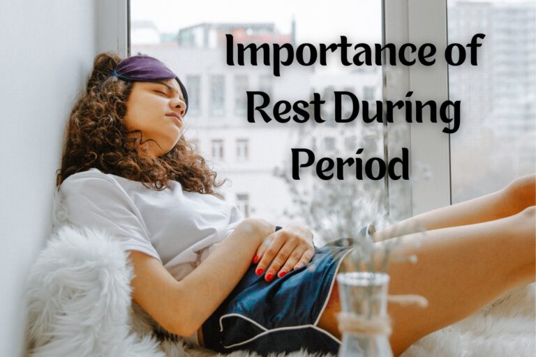 Importance of Rest During Period